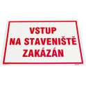 Tabulka "Vstup na staveniště zakázán"